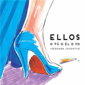 Ellos - O Tú O Él O Yo FLAC album