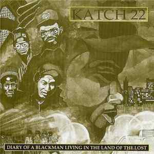 Katch 22 - Diary Of A Blackman Living In The Land Of The Lost FLAC album