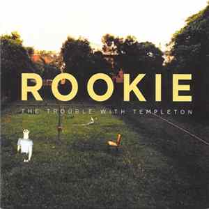 The Trouble With Templeton - Rookie FLAC album