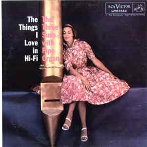 The Three Suns - The Things I Love In Hi-Fi FLAC album