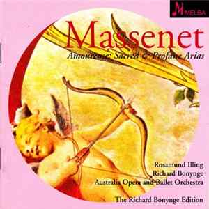 Jules Massenet - Rosamund Illing, The Australian Opera & Ballet Orchestra - Richard Bonynge - Amoureuse: Sacred & Profane Arias FLAC album
