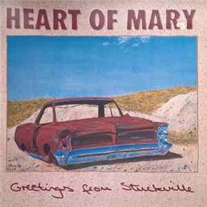 Heart Of Mary - Greetings From Stuckville FLAC album
