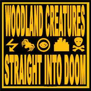 Woodland Creatures - Straight Into Doom FLAC album