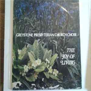 Greystone Presbyterian Church Choir - The Joy Of Living FLAC album