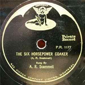 A. R. Scammell - The Six Horsepower Coaker / Squarin' Up FLAC album