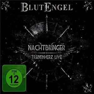 Blutengel - Nachtbringer & Tränenherz Live FLAC album