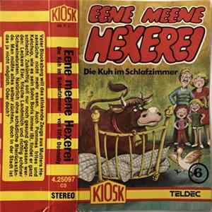 Elfie Donnelly - Eene Meene Hexerei 6 - Die Kuh Im Schlafzimmer FLAC album