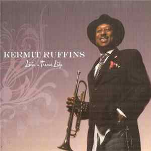 Kermit Ruffins - Livin' A Tremé Life FLAC album