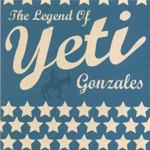 Yeti - The Legend Of Yeti Gonzales FLAC album