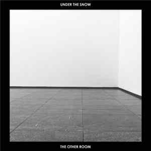 Under The Snow - The Other Room FLAC album
