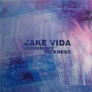 Jake Vida - Imaginary Sickness FLAC album