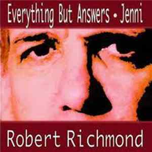 Robert Richmond - Everything But Answers FLAC album