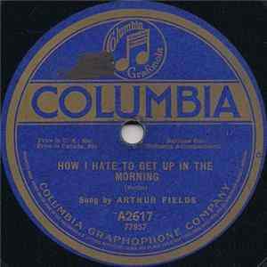 Arthur Fields - How I Hate To Get Up In The Morning / Let's Bury The Hatchet FLAC album