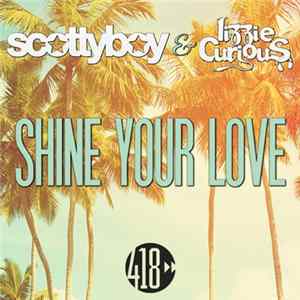 Scotty Boy & Lizzie Curious - Shine Your Love FLAC album