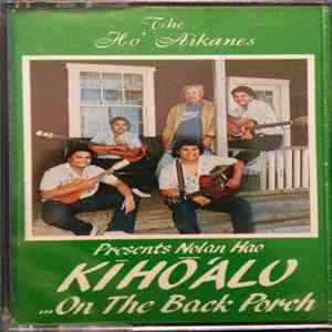 The Ho`aikanes - Presents Nolan Hao Kī Hōʻalu...On The Back Porch FLAC album