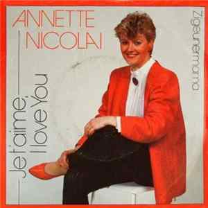 Annette Nicolai - Je T'aime, I Love You FLAC album