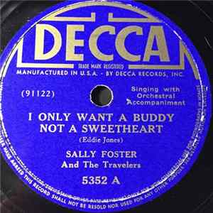 Sally Foster And The Travelers - I Only Want A Buddy Not A Sweetheart / When The White Azaleas Start Blooming FLAC album