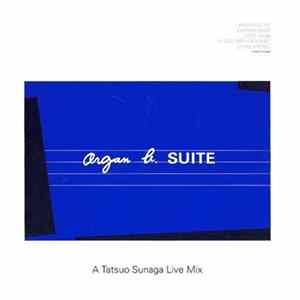 Tatsuo Sunaga - Organ B. Suite - A Tatsuo Sunaga Live Mix FLAC album
