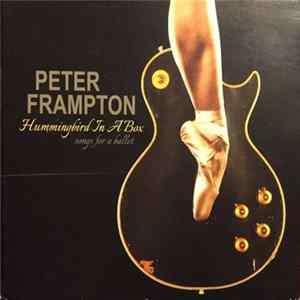 Peter Frampton - Hummingbird In A Box: Songs For A Ballet FLAC album