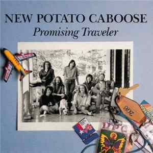 New Potato Caboose - Promising Traveler FLAC album