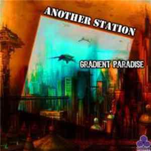 Another Station - Gradient Paradise FLAC album