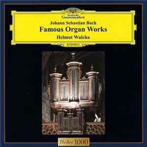 Helmut Walcha, Johann Sebastian Bach - Famous Organ Works FLAC album