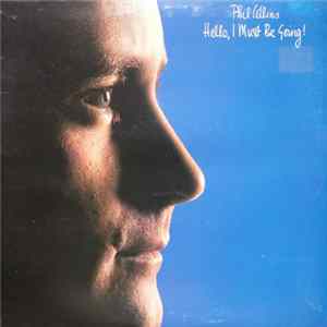 Phil Collins - Hello, I Must Be Going! FLAC album