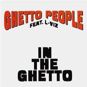 Ghetto People Feat. L-Viz - In The Ghetto FLAC album