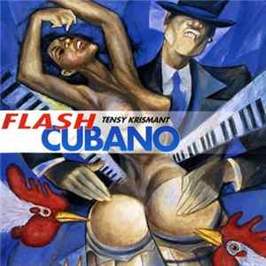 Tensy Krismant - Flash Cubano FLAC album