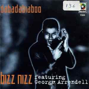 Bizz Nizz Featuring George Arrendell - Dabadabiaboo FLAC album