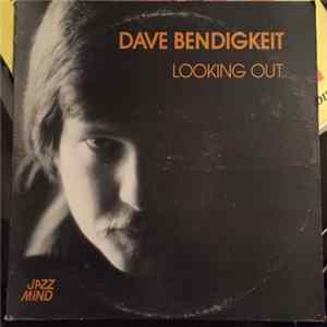 Dave Bendigkeit - Looking Out FLAC album