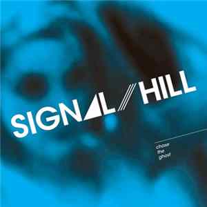 Signal Hill - Chase The Ghost FLAC album