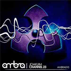 Joakuim - Channel 23 FLAC album
