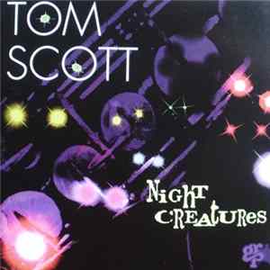Tom Scott - Night Creatures FLAC album