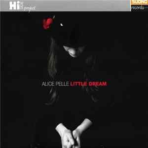 Alice Pelle - Little Dream FLAC album
