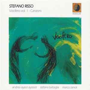 Stefano Risso - Vocifero Vol. 1 - Canzoni FLAC album