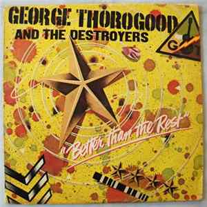 George Thorogood & The Destroyers - Better Than The Rest FLAC album