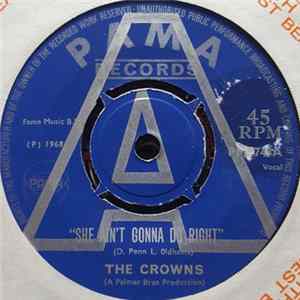 The Crowns - She Ain't Gonna Do Right / I Need Your Lovin FLAC album