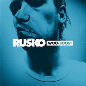 Rusko - Woo-Boost FLAC album