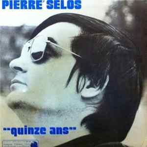 Pierre Selos - Quinze Ans FLAC album