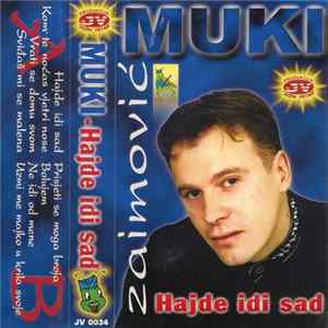 Muki Zaimović - Hajde Idi Sad FLAC album