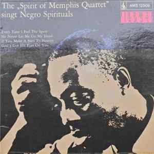 The "Spirit Of Memphis Quartet" - The "Spirit Of Memphis Quartet" Singt Negro Spirituals FLAC album