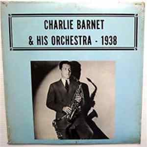 Charlie Barnet & His Orchestra - 1938 FLAC album
