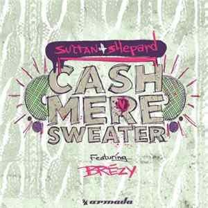 Sultan + Shepard Featuring Brezy - Cashmere Sweater FLAC album