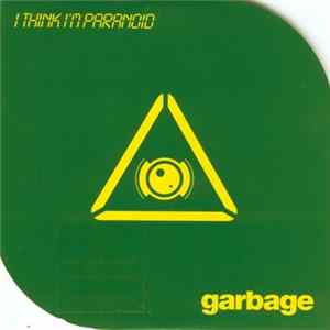 Garbage - I Think I'm Paranoid FLAC album