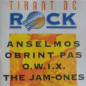 Anselmos, Obrint Pas, O.W.I.X., The Jam-Ones - Tirant de Rock 1994 FLAC album
