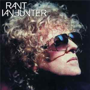 Ian Hunter - Rant FLAC album
