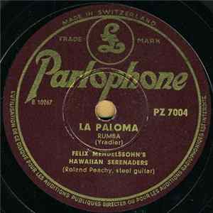 Felix Mendelssohns Hawaiian Serenaders - La Paloma / La Rosita FLAC album