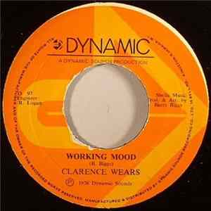 Clarence Wears / The Dynamites - Working Mood / Got To Work FLAC album