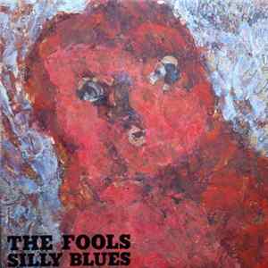 The Fools - Silly Blues FLAC album